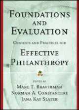 9781118437131-1118437136-Foundations and Evaluation: Contexts and Practices for Effective Philanthropy