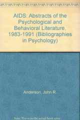 9781557981486-1557981485-AIDS: Abstracts of the Psychological and Behavioral Literature, 1983-1991 (Bibliographies in Psychology)