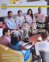 9780134290140-0134290143-An Introduction to Group Work Practice with Enhanced Pearson eText -- Access Card Package (Connecting Core Competencies)