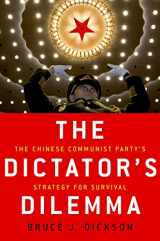 9780190228552-0190228555-The Dictator's Dilemma: The Chinese Communist Party's Strategy for Survival