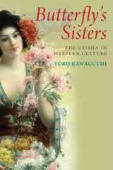 9780300115215-0300115210-Butterfly's Sisters: The Geisha in Western Culture