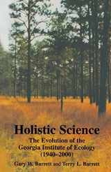 9789057026287-9057026287-Holistic Science: The Evolution of the Georgia Institute of Ecology (1940-2000)