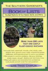 9780878338443-0878338446-The Southern Gardener's Book of Lists: The Best Plants for All Your Needs, Wants, and Whims