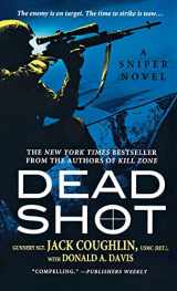 9781250816450-1250816459-Dead Shot (Kyle Swanson Sniper Novels)