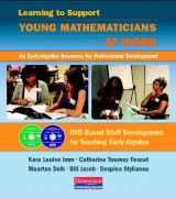 9780325043630-0325043639-Learning to Support Young Mathematicians at Work: An Early Algebra Resource for Professional Development (Context for Learning Mathematics)