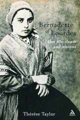 9780860124115-0860124118-Bernadette of Lourdes: Her Life, Death And Visions