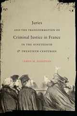 9780807833636-0807833630-Juries and the Transformation of Criminal Justice in France in the Nineteenth & Twentieth Centuries (Studies in Legal History)
