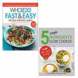 9789123964949-9123964944-The Whole30 Fast & Easy Cookbook [Hardcover], 5 Simple Ingredients Slow Cooker 2 Books Collection Set