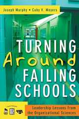 9781412940979-1412940974-Turning Around Failing Schools: Leadership Lessons From the Organizational Sciences