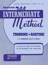 9781423444206-1423444205-Rubank Intermediate Method - Trombone or Baritone (Rubank Educational Library)