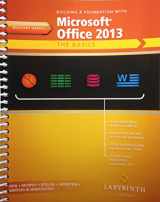 9781591365617-1591365619-Building a Foundation with Microsoft Office 2013: The Basics