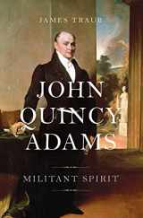 9780465028276-0465028276-John Quincy Adams: Militant Spirit
