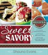 9781462111145-1462111149-Sweet and Savory: Award Winning Recipes Made Easy