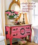 9781782497431-1782497439-Carolyn Westbrook The French-Inspired Home