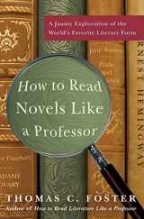 9780061340406-0061340405-How to Read Novels Like a Professor: A Jaunty Exploration of the World's Favorite Literary Form