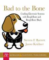 9781627051378-1627051376-Bad to the Bone: Crafting Electronics Systems with Beaglebone and BeagleBone Black