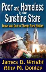 9781412842211-1412842212-Poor and Homeless in the Sunshine State: Down and Out in Theme Park Nation