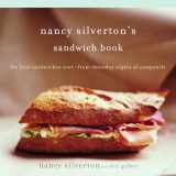 9780375711145-0375711147-Nancy Silverton's Sandwich Book: The Best Sandwiches Ever--from Thursday Nights at Campanile: A Cookbook
