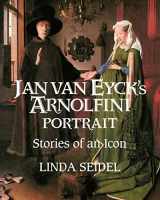 9780521484879-0521484871-Jan Van Eyck's Arnolfini Portrait: Stories of an Icon