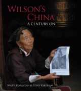 9781842463949-1842463942-Wilson's China: A Century On