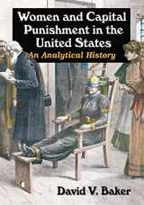 9780786499502-0786499508-Women and Capital Punishment in the United States: An Analytical History
