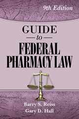9780967633282-0967633281-Guide to Federal Pharmacy Law, 9th Edition
