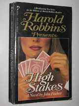 9780671526818-0671526812-HIGH STAKES HR PRE (Harold Robbins Presents Series)