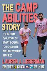 9781438491943-1438491948-The Camp Abilities Story: The Global Evolution of Sports Camps for Children Who Are Visually Impaired (Excelsior Editions)