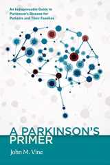 9781589881198-1589881192-A Parkinson's Primer: An Indispensable Guide to Parkinson's Disease for Patients and Their Families