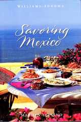 9780737020496-0737020490-Savoring Mexico: Recipes and Reflections on Mexican Cooking (The Savoring Series)