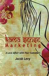 9781440195563-1440195560-Kama Sense Marketing: A Love Affair with Your Customers x-1