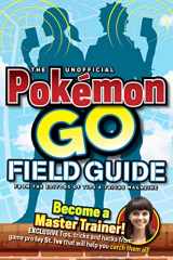 9781942556565-194255656X-The Unofficial Pokemon Go Field Guide