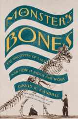 9781324006534-1324006536-The Monster's Bones: The Discovery of T. Rex and How It Shook Our World