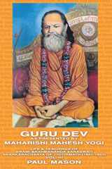 9780956222824-095622282X-Guru Dev as Presented by Maharishi Mahesh Yogi: Life & Teachings of Swami Brahmananda Saraswati Shankaracharya of Jyotirmath (1941-1953) Vol. III