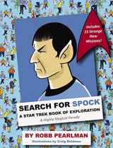 9781604337341-1604337346-Search for Spock: A Star Trek Book of Exploration: A Highly Illogical Search and Find Parody (Star Trek Fan Book, Trekkies, Activity Books, Humor Gift Book)