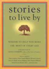 9781932361209-1932361200-Stories to Live By: Wisdom to Help You Make the Most of Every Day