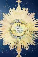 9781635825329-1635825326-33 Days to Eucharistic Glory