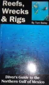 9781878561183-1878561189-Reefs, Wrecks and Rigs