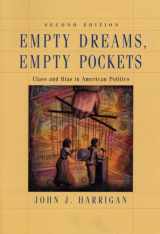 9780321070456-0321070453-Empty Dreams, Empty Pockets: Class and Bias in American Politics (2nd Edition)