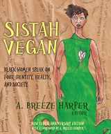 9781590561454-1590561457-Sistah Vegan: Black Women Speak on Food, Identity, Health, and Society