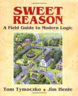 9780387989303-0387989307-Sweet Reason: A Field Guide to Modern Logic (Textbooks in Mathematical Sciences)