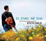9781622035465-1622035461-Six Strings and Shiva: The Healing Mantra Music of Steve Gold
