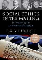 9781444337303-1444337300-Social Ethics in the Making: Interpreting an American Tradition