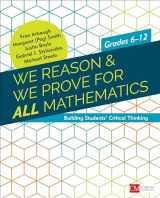 9781506378190-1506378196-We Reason & We Prove for ALL Mathematics: Building Students’ Critical Thinking, Grades 6-12 (Corwin Mathematics Series)