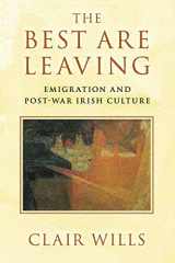 9781107680876-1107680875-The Best Are Leaving: Emigration and Post-War Irish Culture