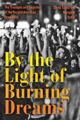 9780062820396-0062820397-By the Light of Burning Dreams: The Triumphs and Tragedies of the Second American Revolution