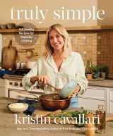 9780593578780-0593578783-Truly Simple: 140 Healthy Recipes for Weekday Cooking: A Cookbook