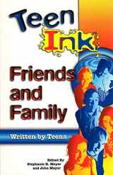 9781558749313-1558749314-Teen Ink Friends and Family (Teen Ink Series)