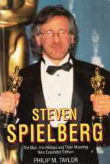 9780826406644-0826406645-Steven Spielberg: The Man, His Movies, and Their Meaning