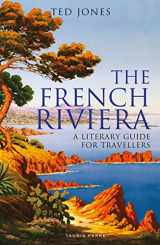 9780755617586-0755617584-The French Riviera: A Literary Guide for Travellers (Literary Guides for Travellers)